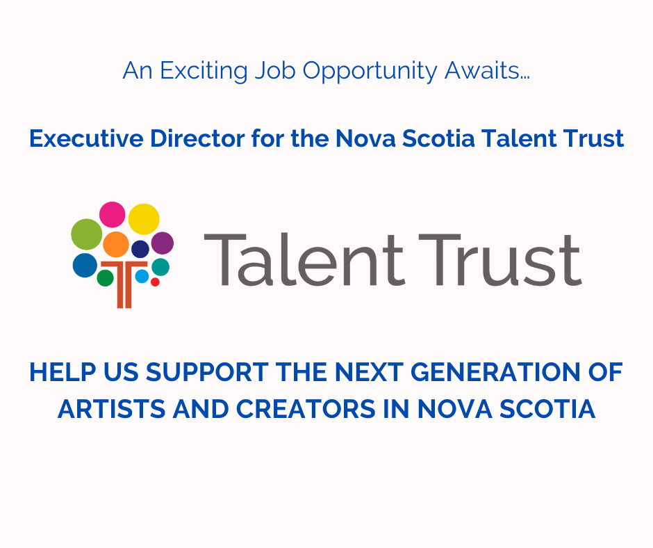 Nova Scotia Talent Trust is looking for a new Executive Director