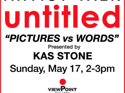 Kas Stone artist talk for ViewPoint Gallery’s May 2026 “untitled” exhibition